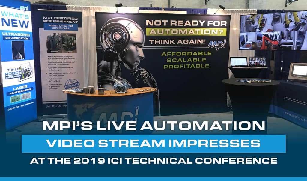 MPI’s Live Automation Video Stream Impresses at the 2019 ICI Technical